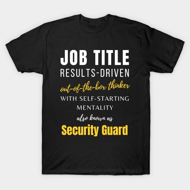 Security Guard | Birthday Funny Promotions Humor Jobs T-Shirt by mounteencom